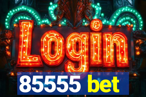85555 bet